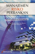 Manajemen risiko perbankan : pendekatan kuantitatif value at risk (VaR)