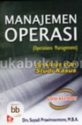 Manajemen Operasi (Operations Management) : analisis dan studi kasus