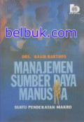 Manajemen Sumber Daya Manusia : Suatu Pendekatan Makro