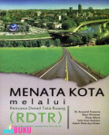 Menata Kota Melalui Rencana Detail Tata Ruang (RDTR) Semua Bisa Paham, Semua Bisa Ikut Serta