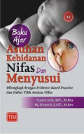 Buku Ajar Asuhan Kebidanan Nifas dan Menyusui : Dilengkapi Dengan Evidence Based Practice dan Daftar Tilik Asuhan Nifas