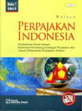 Perpajakan Indonesia 1 : pembahasan sesuai dengan ketentuan perundang-undangan perpajakan dan aturan pelaksanaan perpajakan terbaru