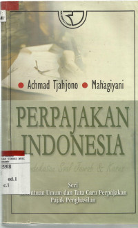 Perpajakan Indonesia : Pendekatan Soal Jawab dan Kasus