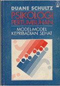 Psikologi Pertumbuhan: Model-Model Kepribadian Sehat