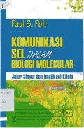 Komunikasi Sel Dalam Biologi Molekular Jalur Sinyal Dan Implikasi Klinis