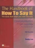 The Handbook Of How To say It The book that helps you talk naturally