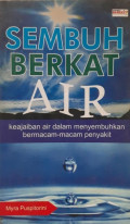 Sembuh Berkat Air : Keajaiban Air Dalam Menyembuhkan Bermacam-Macam Penyakit