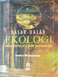 Dasar-Dasar Ekologi Bagi Populasi dan Komunitas