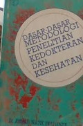 Dasar-Dasar Metodologi Penelitian Kedokteran dan Kesehatan