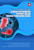 Dasar-dasar Asuhan Keperawatan Penyakit Dalam Dengan Pendekatan Klinis