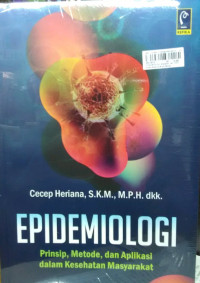Epidemiologi Prinsip, Metode, dan Aplikasi Dalam Kesehatan Masyarakat
