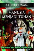 Manusia Menjadi Tuhan