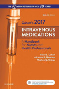 Intravenous Medications A Handbook For Nurses and Health Professionals Gahart's 2017