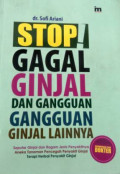 Stop Gagal Ginjal dan Gangguan Gangguan Ginjal Lainnya
