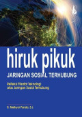 Hiruk Pikuk Jaringan Sosial terhubung Refleksi Filsafat Teknologi Atas Jaringan Sosial Terhubung
