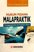 Hukum Pidana Malapraktik Pertanggungjawaban dan Penghapus Pidana