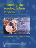 Imunologi dan Serologi Klinis Modern Untuk Kedokteran & Analis Kesehatan (MLT/CLT)