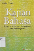 Kajian Bahasa Struktur Internal, Pemakaian dan Pemelajaran
