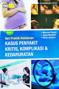Kasus Penyakit Kritis, Komplikasi & Kedaruratan : Seri Praktik Kebidanan Jil.1