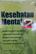 Kesehatan Mental 2: Gangguan-Gangguan Kepribadian, Reaksi-Reaksi Simtom Khusus, Gangguan Penyesuaian Diri Anak-Anak Luar Biasa, Dan Gangguan Mental Yang Berat