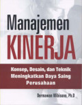 Manajemen Kinerja : Konsep, Desain dan Teknik Meningkatkan Daya Saing Perusahaan