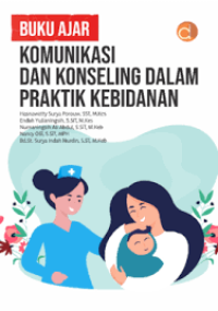 Buku Ajar Komunikasi dan Konseling Dalam Praktik Kebidanan