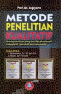 Metode Penelitian Kualitatif Untuk Penelitian yang bersifat Eksploratif, enterpretif, interaktif dan konstruktif