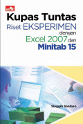 Kupas Tuntas Riset Eksprimen dengan Excel 2007 dan Minitab 15