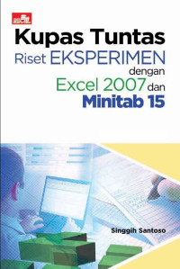 Kupas Tuntas Riset Eksprimen dengan Excel 2007 dan Minitab 15