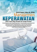 Manajemen Keperawatan Buku Praktis Bagi Perawat dan Tenaga Perawat