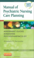 Manual Of Psychiatric Nursing Care Planning Assessment Guides Diagnoses Psychopharmacology