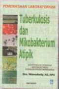 Pemeriksaan Laboratorium Tuberkulosis dan Mikobakterium Atipik