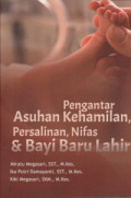 Pengantar Asuhan Kehamilan, Persalinan, Nifas & Bayi Baru Lahir