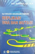 Seri Biologi Molekuler Farmasi Replikasi DNA dan Mutasi