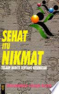 Sehat Itu Nikmat Telaah Hadits Tentang Kesehatan