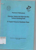 Pedoman Pelaksanaan Stimulasi, Deteksi dan Intervensi Dini Tumbuh Anak Ditingkat Pelayanan Kesehatan Dasar