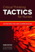 Critical Thinking Tactics For Nurses : Achieving The IOM Competencies