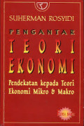 Pengantar Teori Ekonomi: Pendekatan Kepada Teori Ekonomi Mikro & Makro