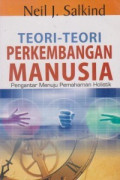 Teori-Teori Perkembangan Manusia Pengantar Menuju Pemahaman Holistik