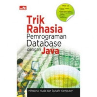 Trik Rahasia Pemrograman Database Dengan Java