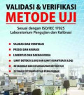 Validasi & Verifikasi Metode Uji Sesuai Dengan ISO/IEC 17025 Laboratorium Pengujian dan Kalibrasi