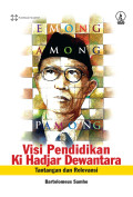 Visi Pendidikan Ki Hadjar Dewantara Tantangan dan Relevansi